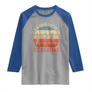 Funny It's A Good Day To Go Ice Skating Raglan Shirt TS11 Sport Gray Royal Print Your Wear