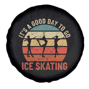 Funny It's A Good Day To Go Ice Skating Spare Tire Cover TS11 Print Your Wear