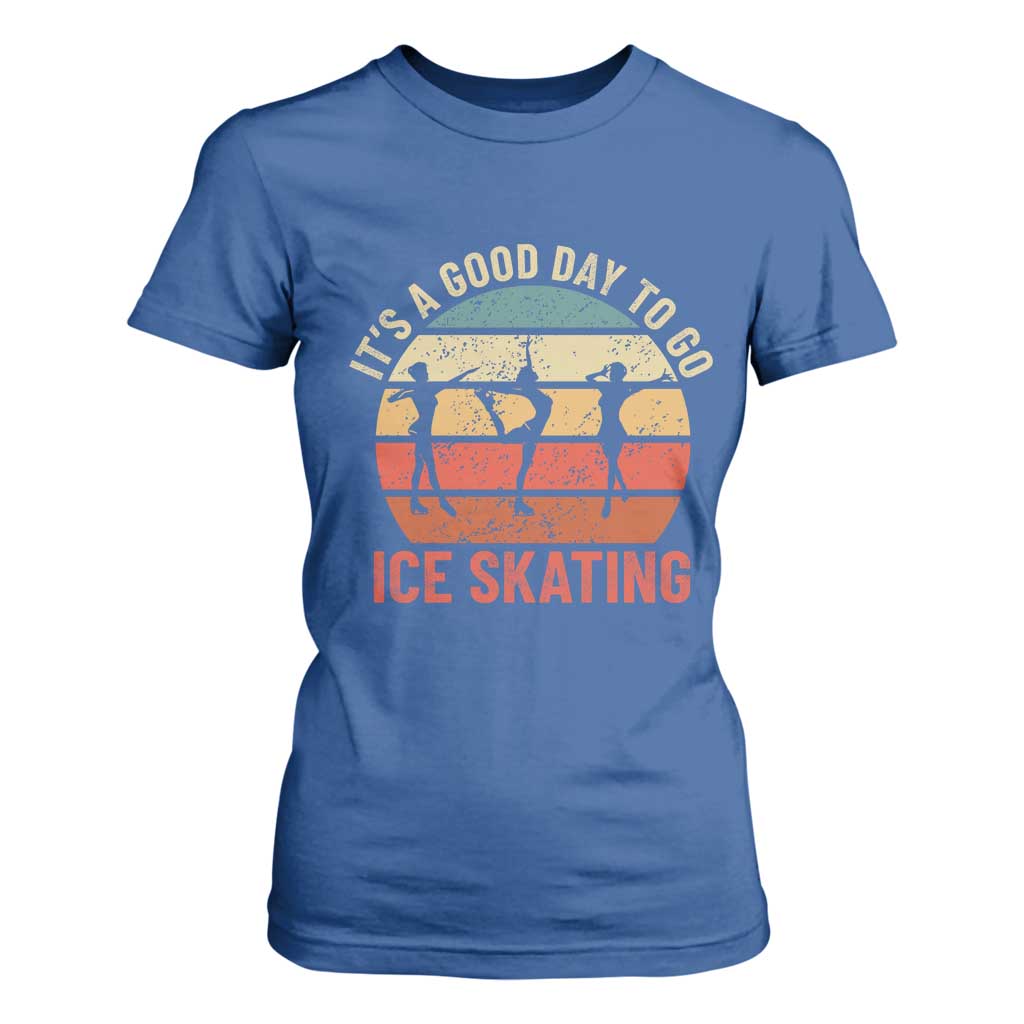 Funny It's A Good Day To Go Ice Skating T Shirt For Women TS11 Royal Blue Print Your Wear