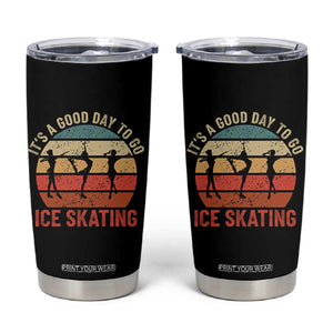 Funny It's A Good Day To Go Ice Skating Tumbler Cup TS11 Black Print Your Wear