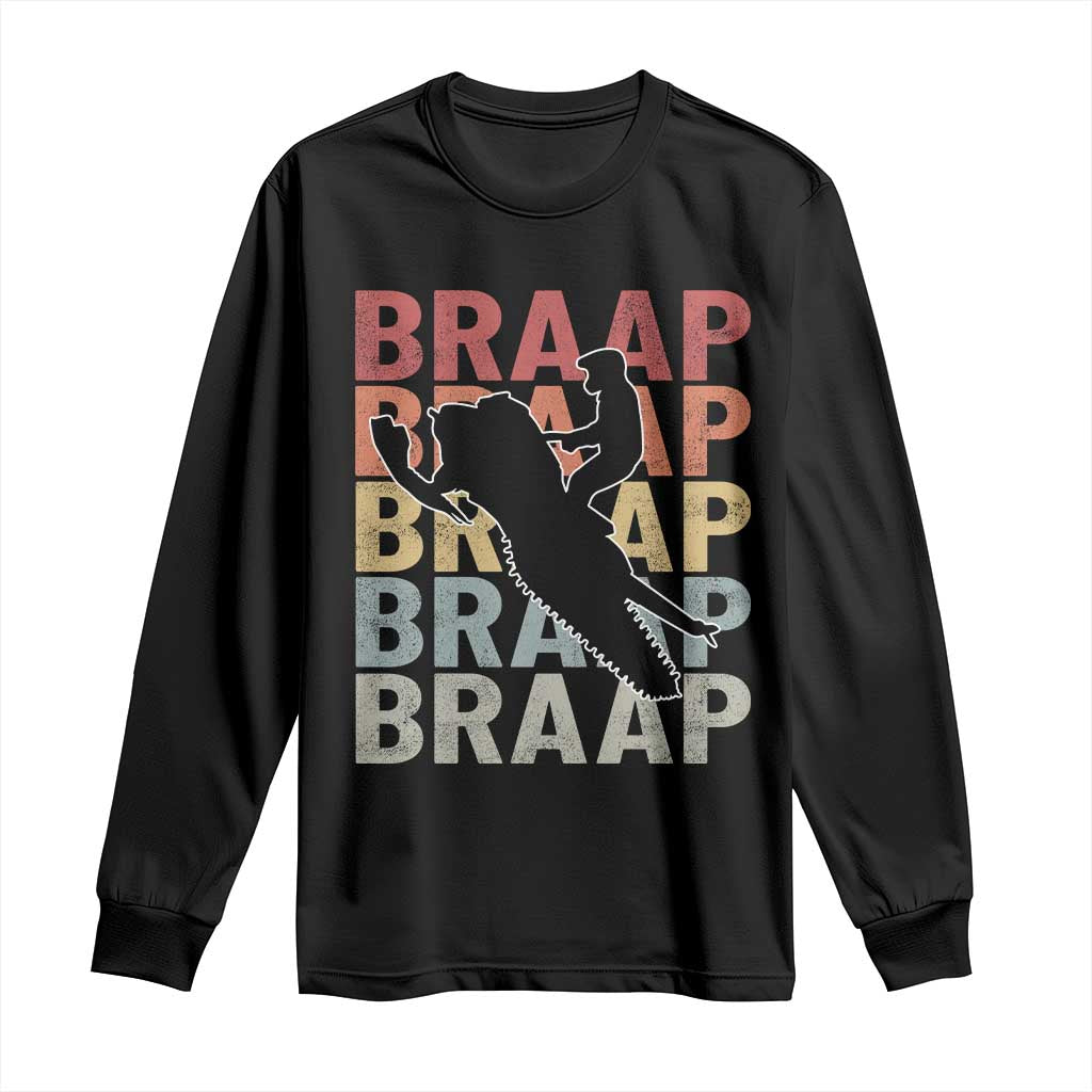 Snowmobile Braaap Long Sleeve Shirt Retro Snowcross Snow Sled Winter Sport TS11 Black Print Your Wear