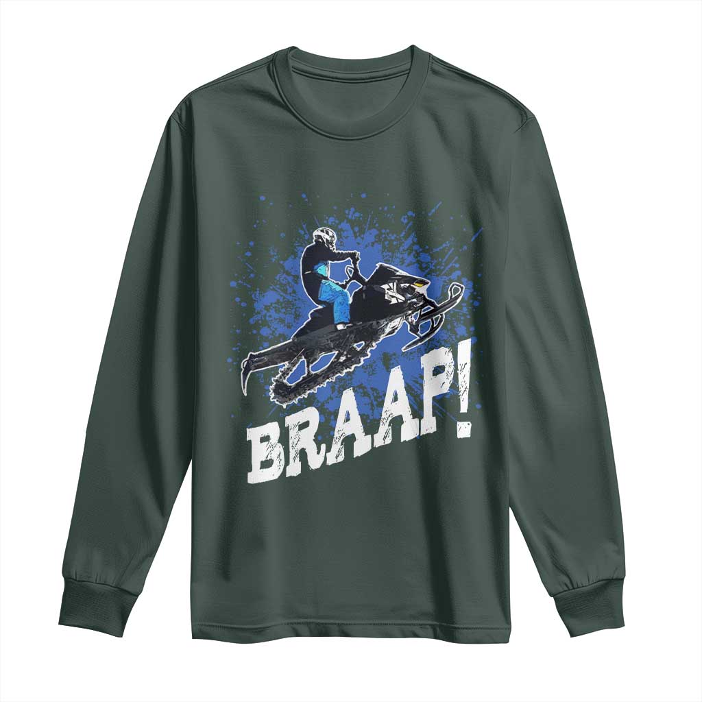 Snowmobile Braaap Long Sleeve Shirt Snowcross Snow Sled Extreme Outdoor Winter Sports TS11 Dark Forest Green Print Your Wear