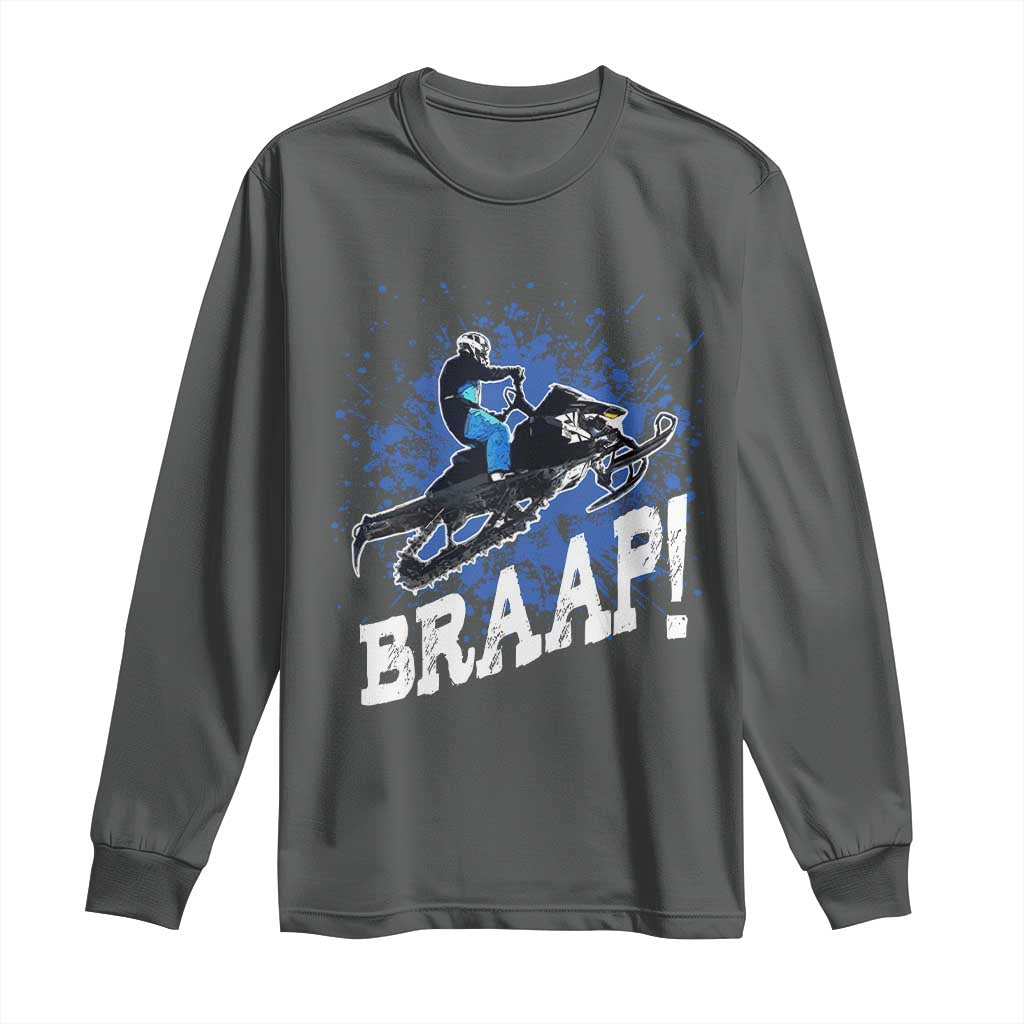 Snowmobile Braaap Long Sleeve Shirt Snowcross Snow Sled Extreme Outdoor Winter Sports TS11 Dark Heather Print Your Wear
