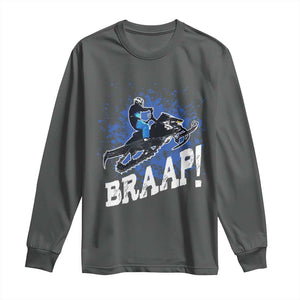 Snowmobile Braaap Long Sleeve Shirt Snowcross Snow Sled Extreme Outdoor Winter Sports TS11 Dark Heather Print Your Wear