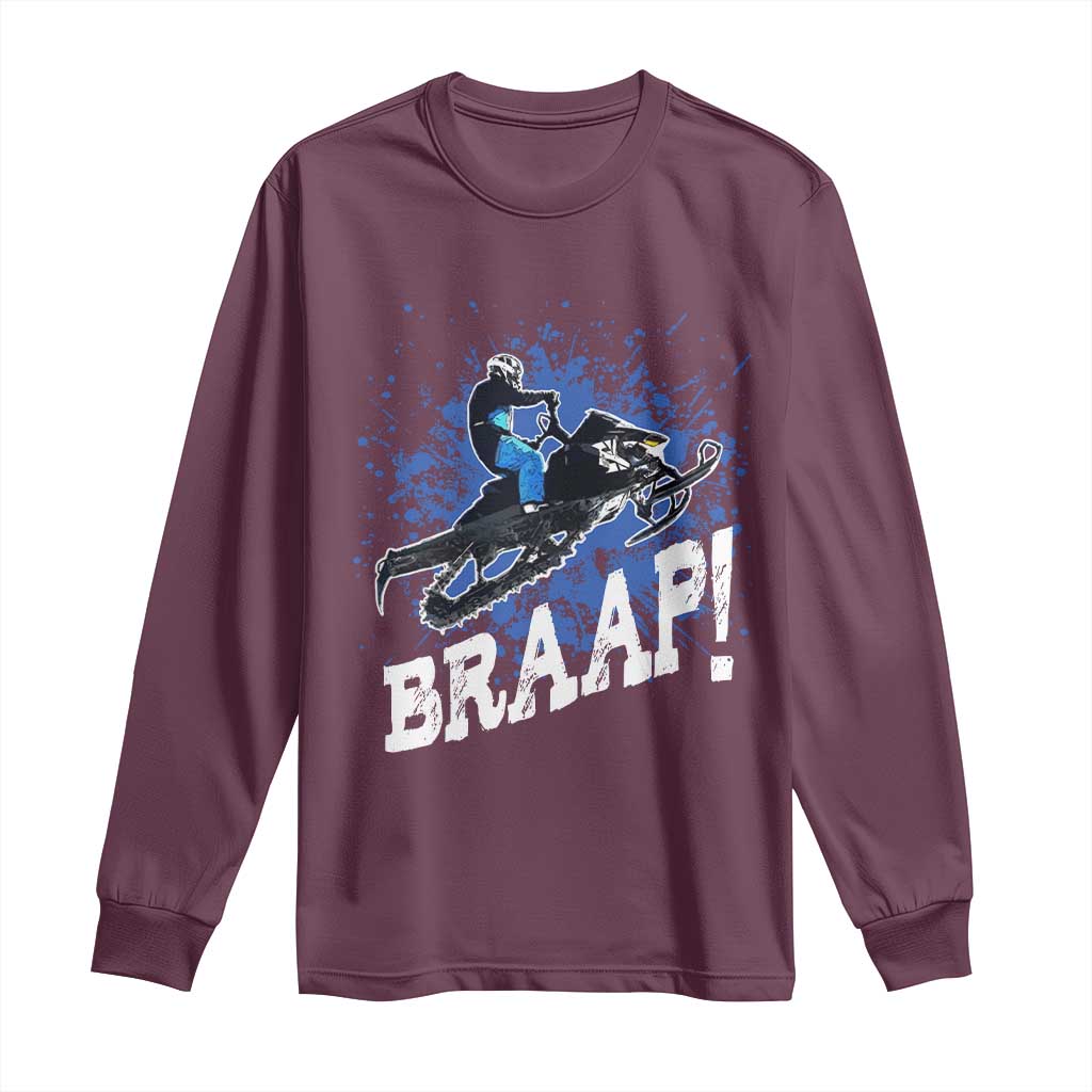 Snowmobile Braaap Long Sleeve Shirt Snowcross Snow Sled Extreme Outdoor Winter Sports TS11 Maroon Print Your Wear