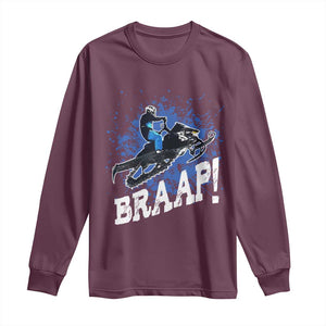 Snowmobile Braaap Long Sleeve Shirt Snowcross Snow Sled Extreme Outdoor Winter Sports TS11 Maroon Print Your Wear