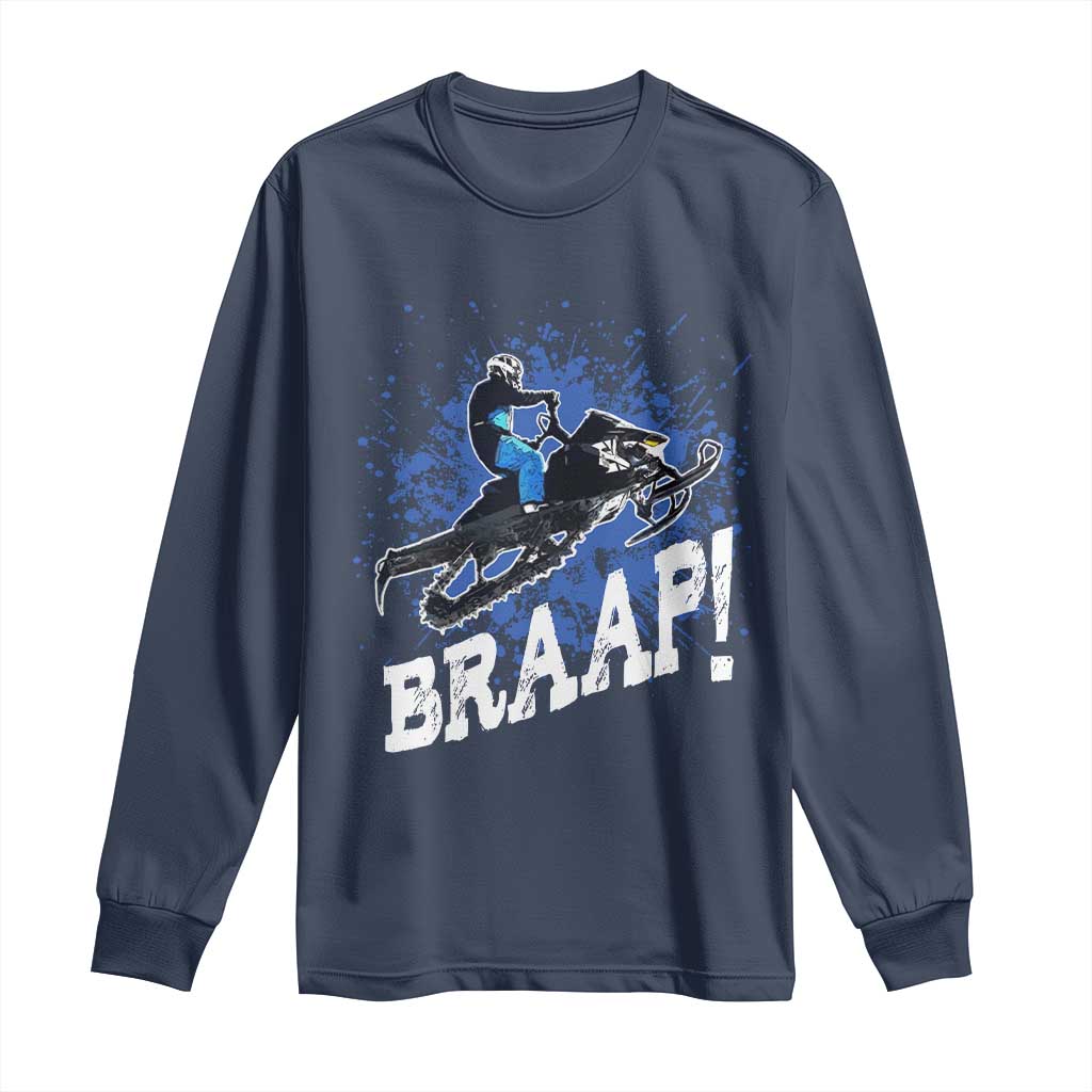 Snowmobile Braaap Long Sleeve Shirt Snowcross Snow Sled Extreme Outdoor Winter Sports TS11 Navy Print Your Wear