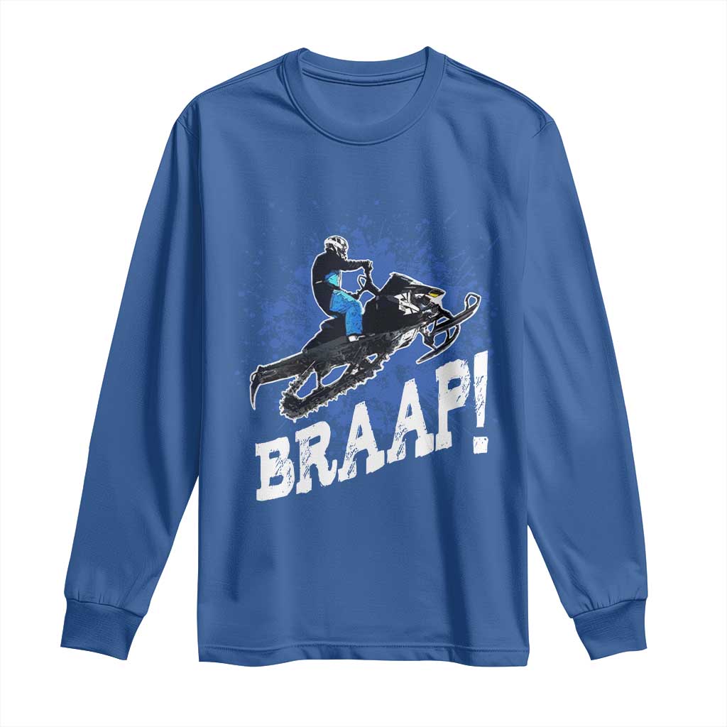 Snowmobile Braaap Long Sleeve Shirt Snowcross Snow Sled Extreme Outdoor Winter Sports TS11 Royal Blue Print Your Wear