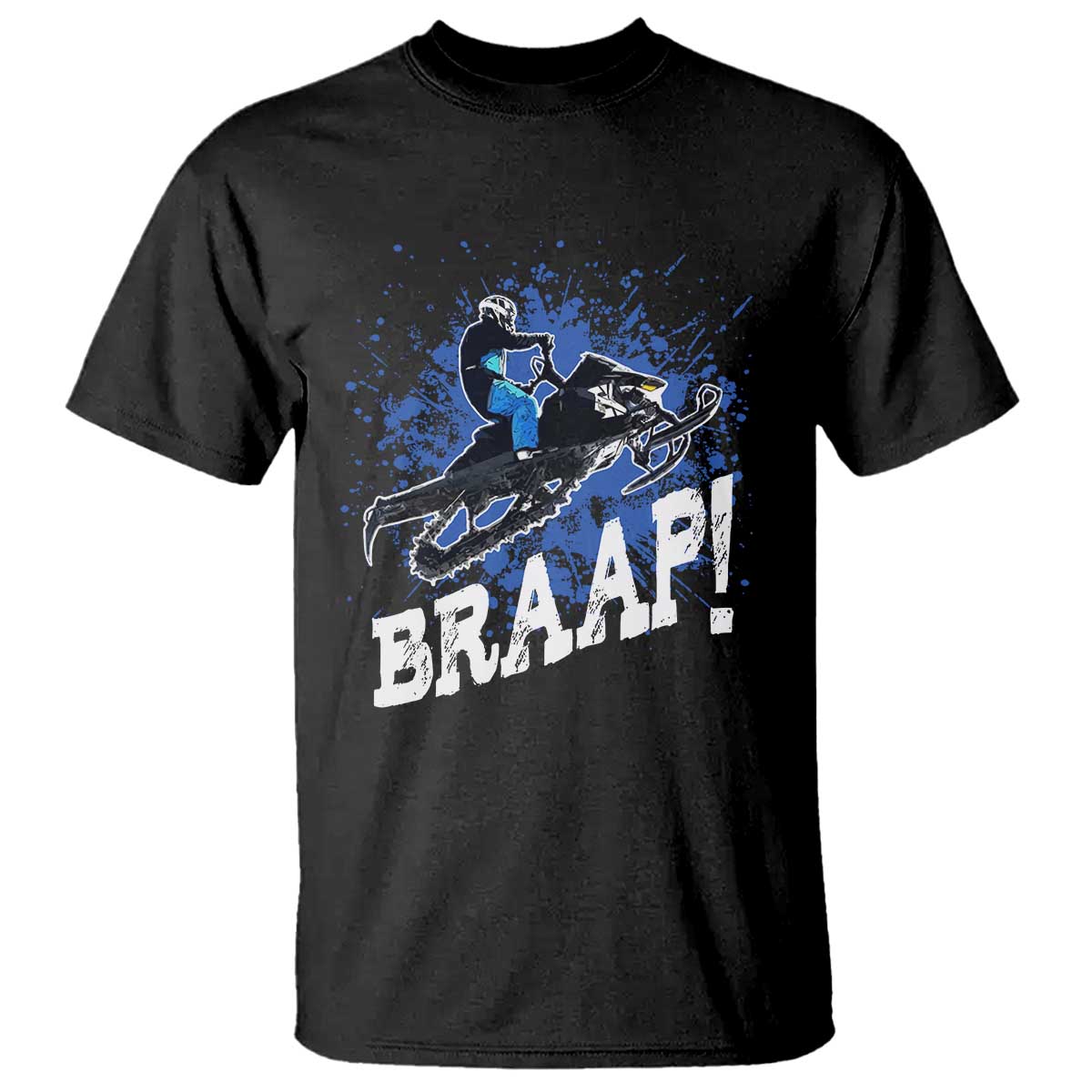 Snowmobile Braaap T Shirt Snowcross Snow Sled Extreme Outdoor Winter Sports TS11 Black Print Your Wear