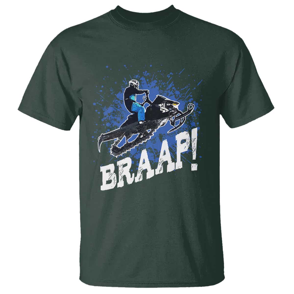 Snowmobile Braaap T Shirt Snowcross Snow Sled Extreme Outdoor Winter Sports TS11 Dark Forest Green Print Your Wear