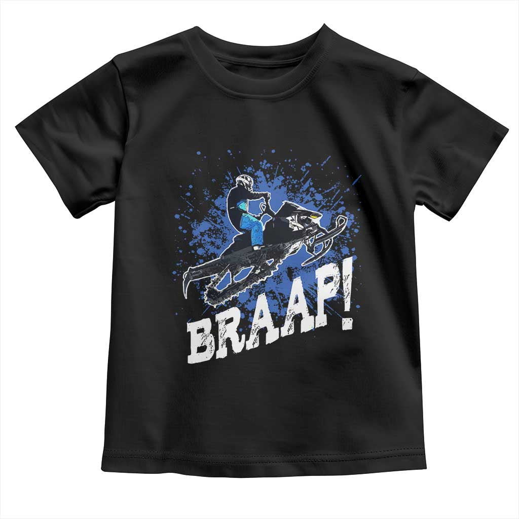 Snowmobile Braaap Toddler T Shirt Snowcross Snow Sled Extreme Outdoor Winter Sports TS11 Black Print Your Wear