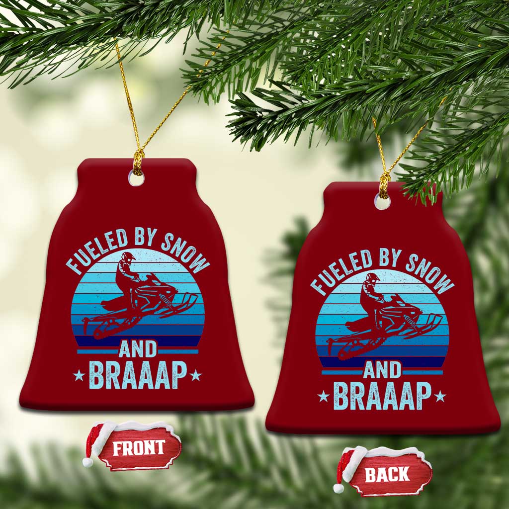 Funny Snowmobile Ceramic Ornament Fueled By Snow And Braaap Winter Sports TS11 Print Your Wear