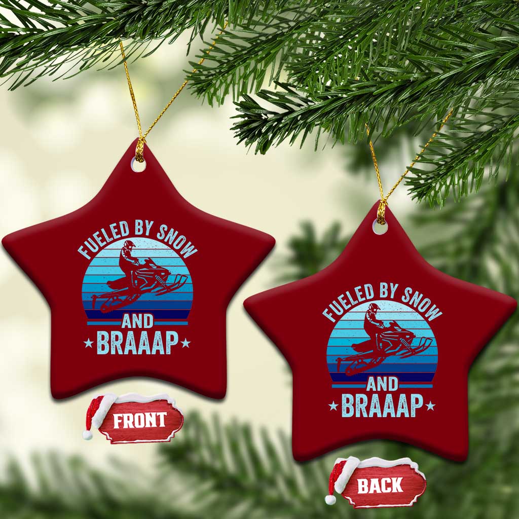Funny Snowmobile Ceramic Ornament Fueled By Snow And Braaap Winter Sports TS11 Print Your Wear