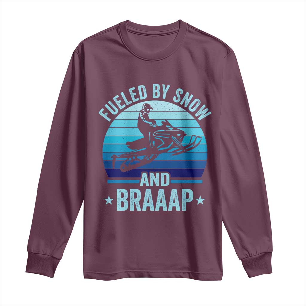 Funny Snowmobile Long Sleeve Shirt Fueled By Snow And Braaap Winter Sports TS11 Maroon Print Your Wear