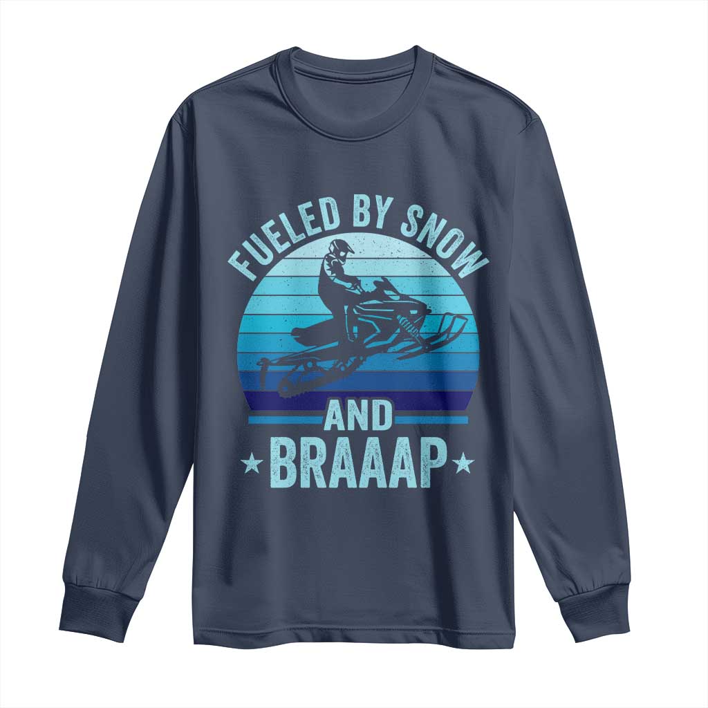Funny Snowmobile Long Sleeve Shirt Fueled By Snow And Braaap Winter Sports TS11 Navy Print Your Wear