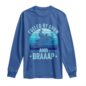 Funny Snowmobile Long Sleeve Shirt Fueled By Snow And Braaap Winter Sports TS11 Royal Blue Print Your Wear