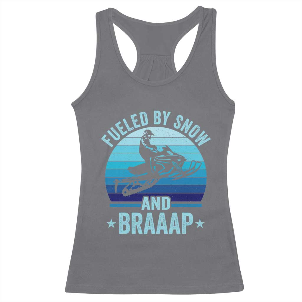 Funny Snowmobile Racerback Tank Top Fueled By Snow And Braaap Winter Sports TS11 Charcoal Print Your Wear