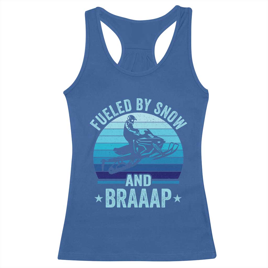 Funny Snowmobile Racerback Tank Top Fueled By Snow And Braaap Winter Sports TS11 Royal Blue Print Your Wear