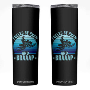 Funny Snowmobile Skinny Tumbler Fueled By Snow And Braaap Winter Sports TS11 Black Print Your Wear