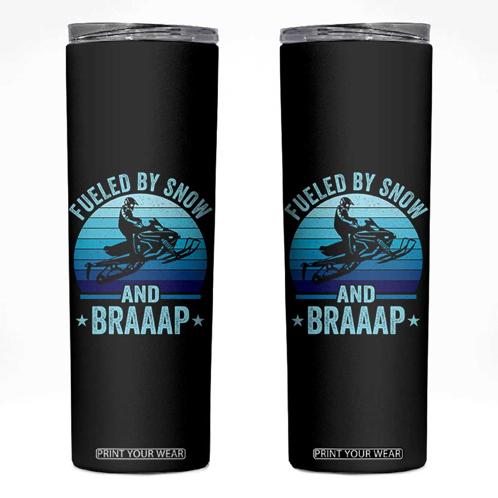 Funny Snowmobile Skinny Tumbler Fueled By Snow And Braaap Winter Sports TS11 Black Print Your Wear