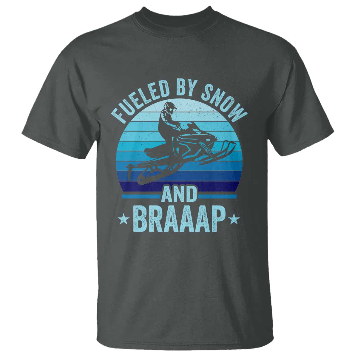 Funny Snowmobile T Shirt Fueled By Snow And Braaap Winter Sports TS11 Dark Heather Print Your Wear