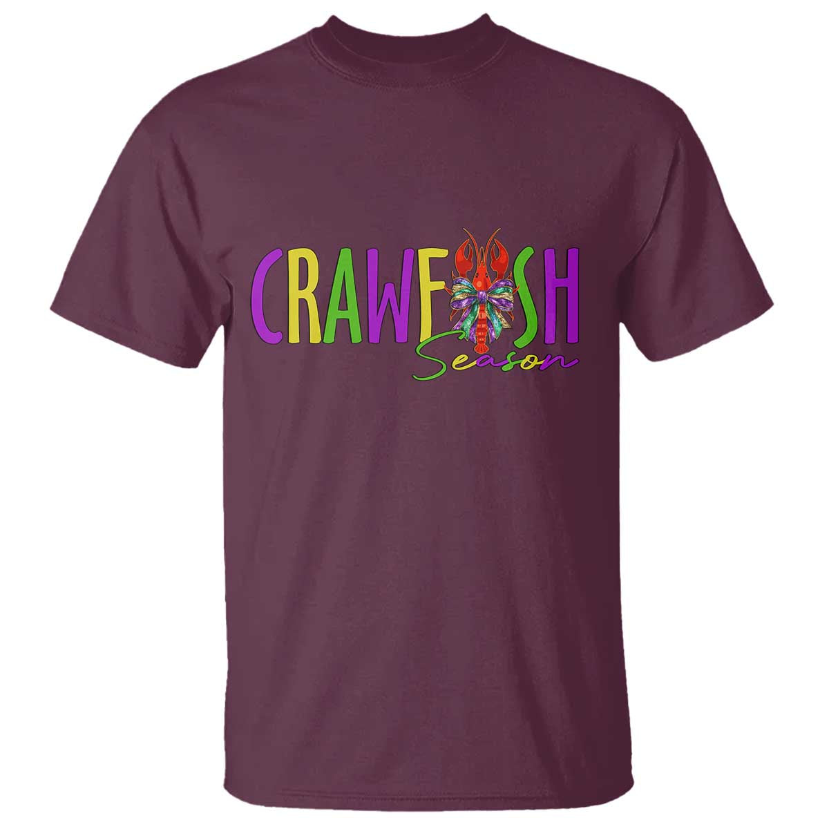 Funny Mardi Gras Cajun Crawfish Season T Shirt TS11 Maroon Print Your Wear