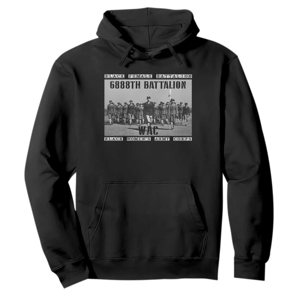 6888th Battalion Hoodie Black Female Battalion WAC Women's Army Corps Black History Month TS11 Black Print Your Wear