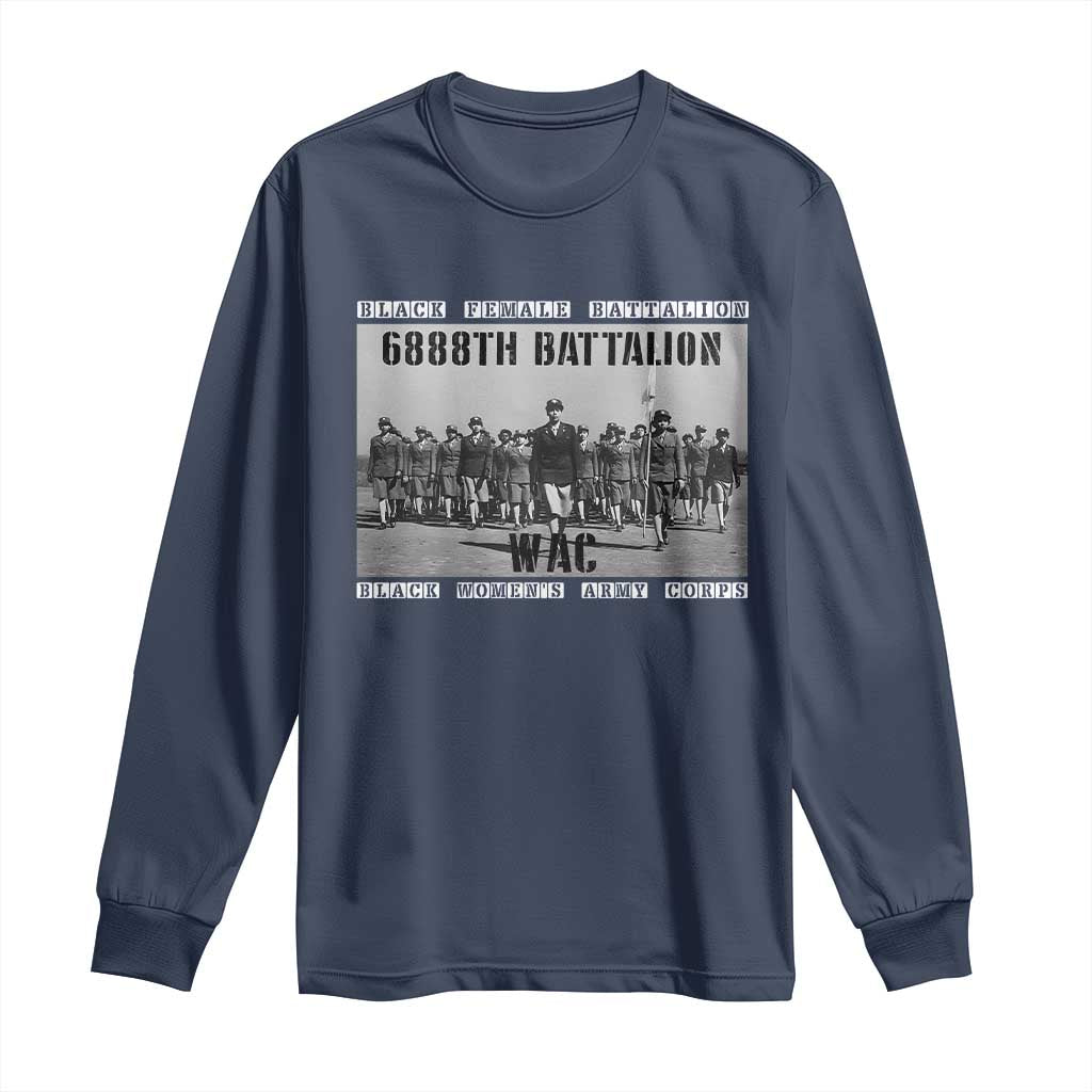 6888th Battalion Long Sleeve Shirt Black Female Battalion WAC Women's Army Corps Black History Month TS11 Navy Print Your Wear