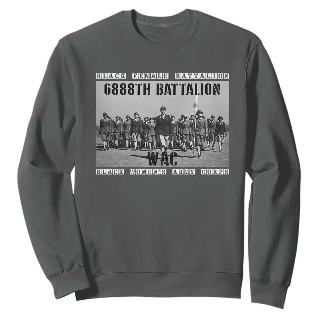 6888th Battalion Sweatshirt Black Female Battalion WAC Women's Army Corps Black History Month TS11 Dark Heather Print Your Wear