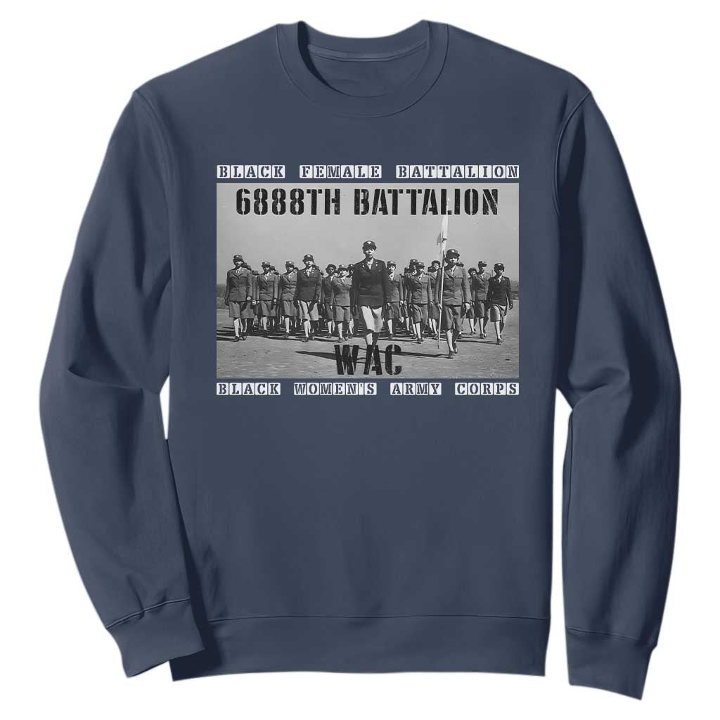 6888th Battalion Sweatshirt Black Female Battalion WAC Women's Army Corps Black History Month TS11 Navy Print Your Wear