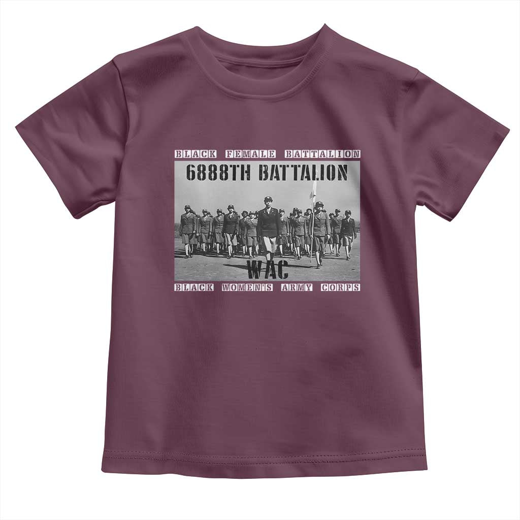 6888th Battalion Toddler T Shirt Black Female Battalion WAC Women's Army Corps Black History Month TS11 Maroon Print Your Wear