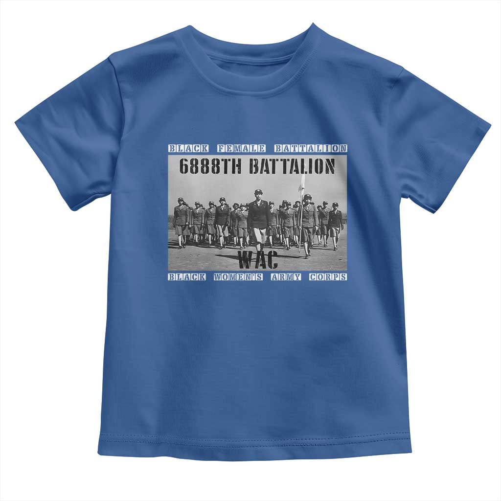 6888th Battalion Toddler T Shirt Black Female Battalion WAC Women's Army Corps Black History Month TS11 Royal Blue Print Your Wear