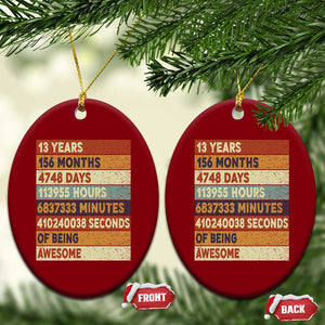 Funny 13th Birthday Ceramic Ornament 13 Years 156 Months 4748 Days Vintage Retro TS11 Print Your Wear