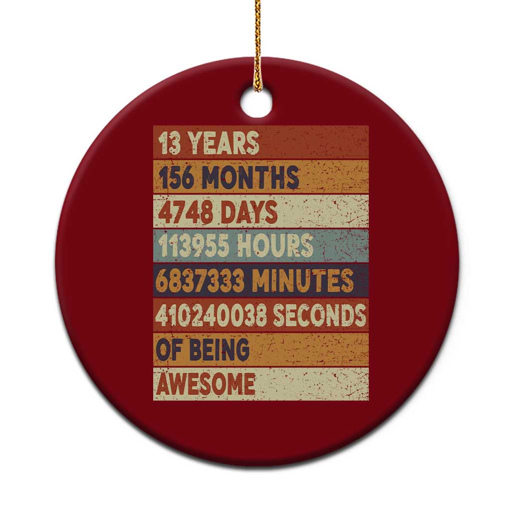 Funny 13th Birthday Ceramic Ornament 13 Years 156 Months 4748 Days Vintage Retro TS11 1pc Red Print Your Wear