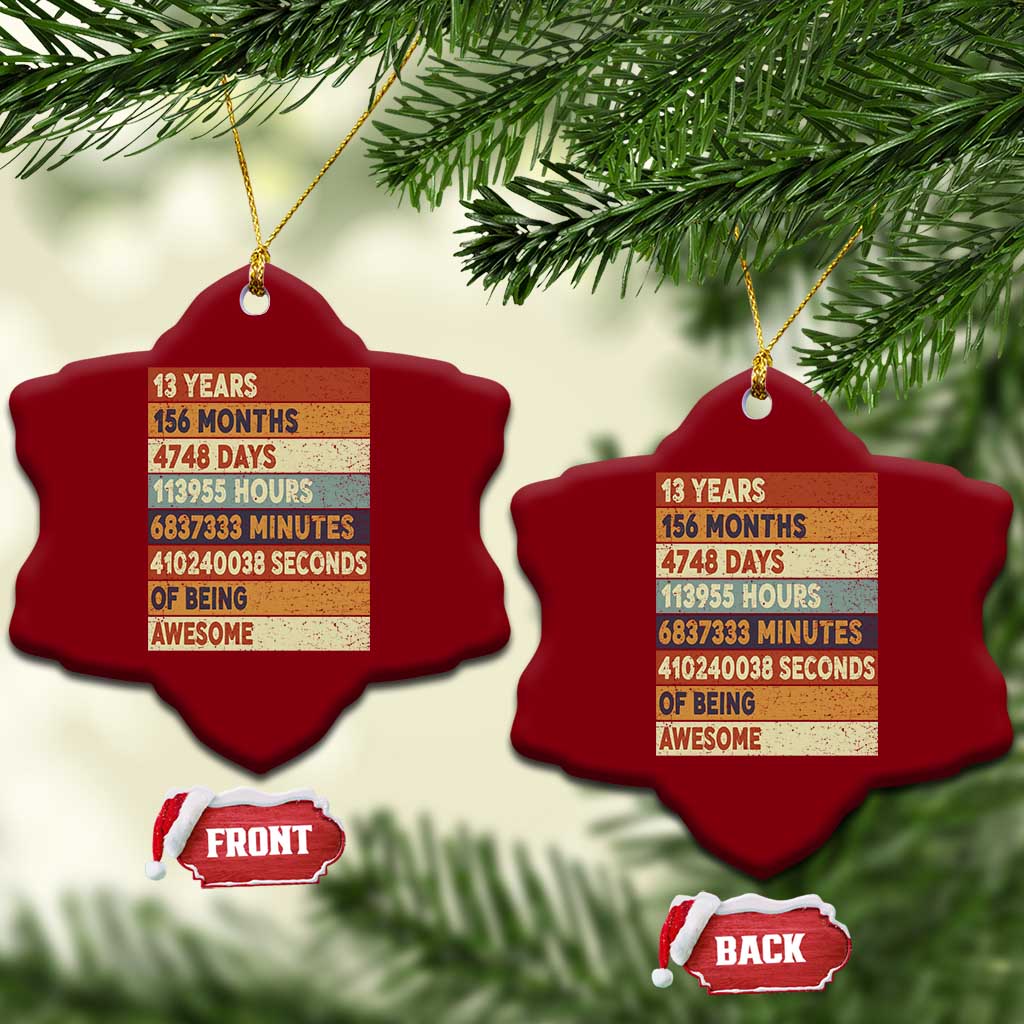 Funny 13th Birthday Ceramic Ornament 13 Years 156 Months 4748 Days Vintage Retro TS11 Print Your Wear