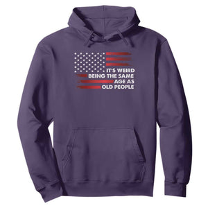 Funny It's Weird Being The Same Age As Old People Hoodie Vintage American Flag TS11 Purple Print Your Wear