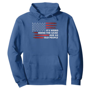 Funny It's Weird Being The Same Age As Old People Hoodie Vintage American Flag TS11 Royal Blue Print Your Wear