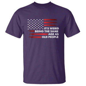 Funny It's Weird Being The Same Age As Old People T Shirt Vintage American Flag TS11 Purple Print Your Wear