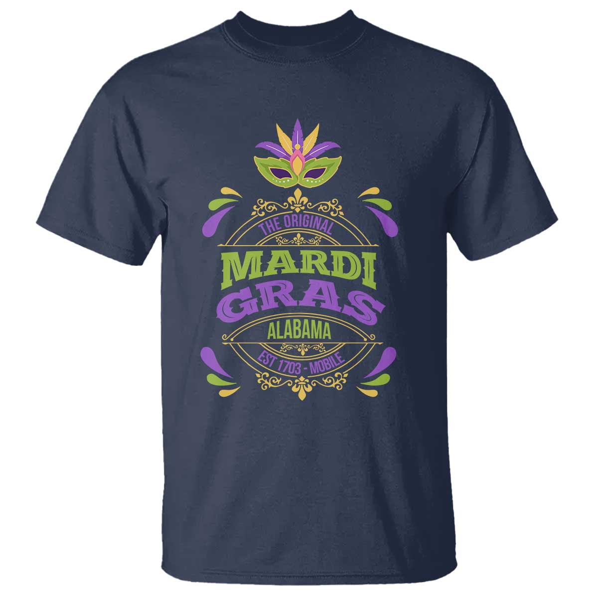 Funny The Original Mardi Gras Mobile Alabama Est 1703 T Shirt TS11 Navy Print Your Wear