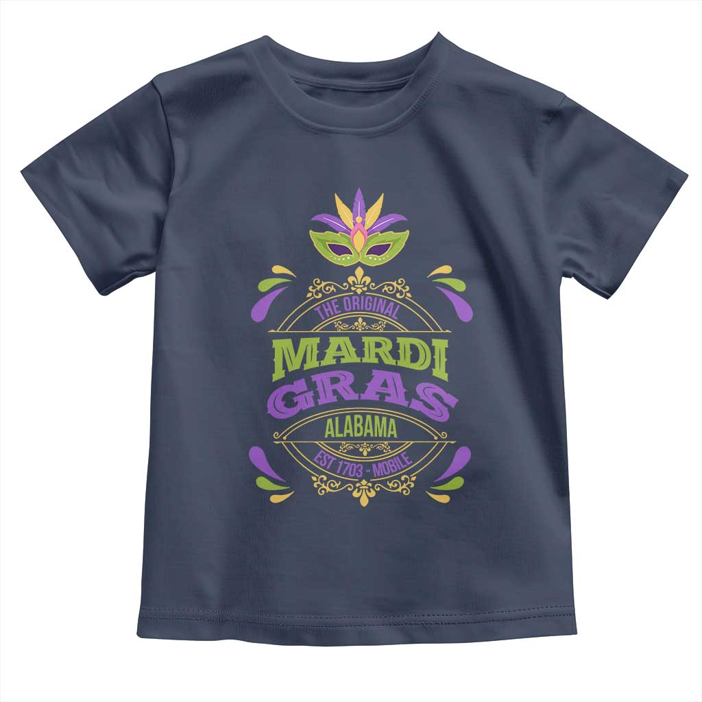 Funny The Original Mardi Gras Mobile Alabama Est 1703 Toddler T Shirt TS11 Navy Print Your Wear