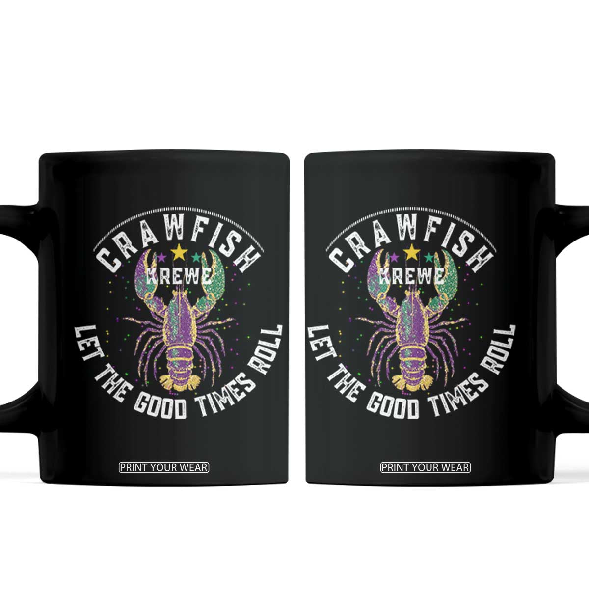 Crawfish Krewe Let The Good Times Roll Coffee Mug Funny Mardi Gras TS11 Black Print Your Wear
