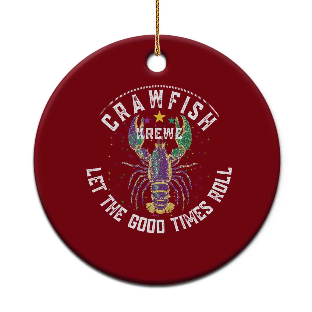Crawfish Krewe Let The Good Times Roll Ceramic Ornament Funny Mardi Gras TS11 1pc Red Print Your Wear