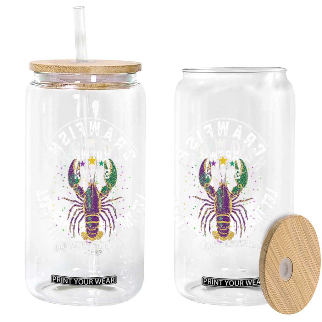 Crawfish Krewe Let The Good Times Roll Glass Can Funny Mardi Gras TS11 Print Your Wear