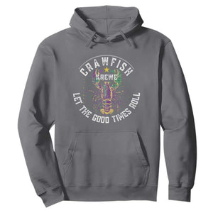 Crawfish Krewe Let The Good Times Roll Hoodie Funny Mardi Gras TS11 Charcoal Print Your Wear