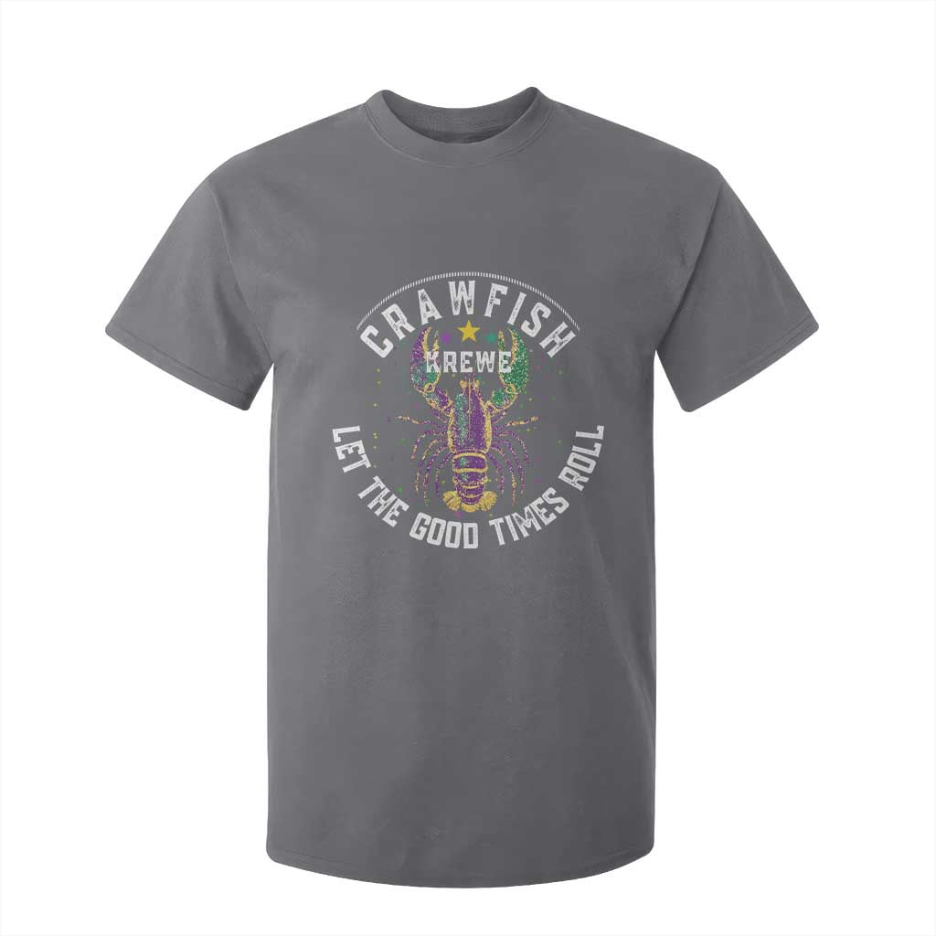 Crawfish Krewe Let The Good Times Roll T Shirt For Kid Funny Mardi Gras TS11 Charcoal Print Your Wear