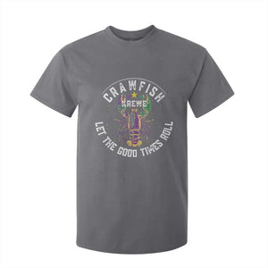 Crawfish Krewe Let The Good Times Roll T Shirt For Kid Funny Mardi Gras TS11 Charcoal Print Your Wear