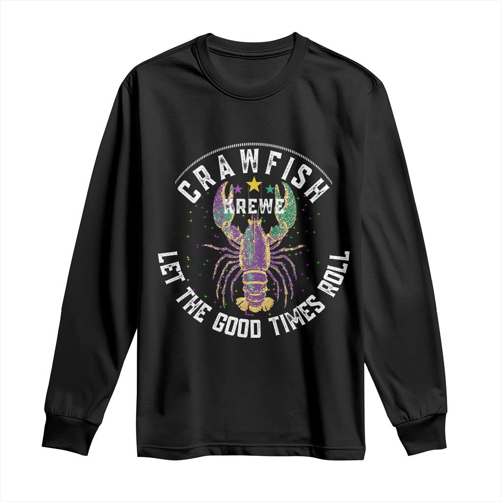 Crawfish Krewe Let The Good Times Roll Long Sleeve Shirt Funny Mardi Gras TS11 Black Print Your Wear