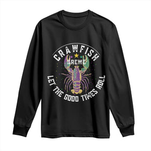 Crawfish Krewe Let The Good Times Roll Long Sleeve Shirt Funny Mardi Gras TS11 Black Print Your Wear