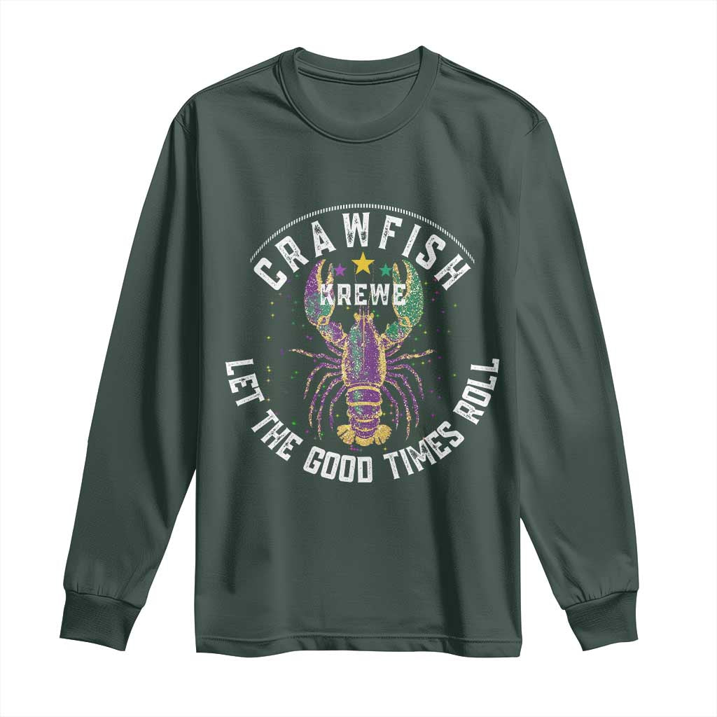 Crawfish Krewe Let The Good Times Roll Long Sleeve Shirt Funny Mardi Gras TS11 Dark Forest Green Print Your Wear