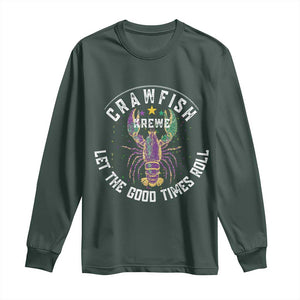 Crawfish Krewe Let The Good Times Roll Long Sleeve Shirt Funny Mardi Gras TS11 Dark Forest Green Print Your Wear